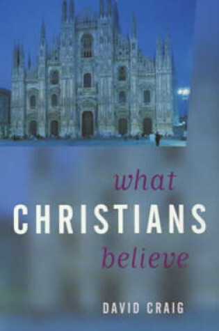 Cover of What Christians Believe