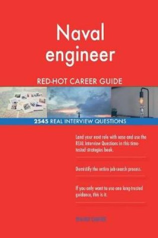 Cover of Naval engineer RED-HOT Career Guide; 2545 REAL Interview Questions