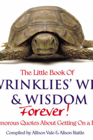 Cover of The Little Book of Wrinklies' Wit and Wisdom Forever