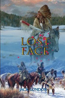 Book cover for LOST FACE BY JACK LONDON ( Classic Edition Illustrations )