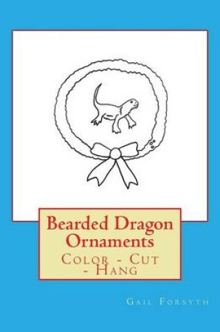 Cover of Bearded Dragon Ornaments