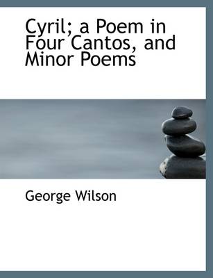 Book cover for Cyril; A Poem in Four Cantos, and Minor Poems