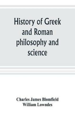 Cover of History of Greek and Roman philosophy and science