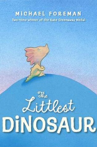 Cover of The Littlest Dinosaur