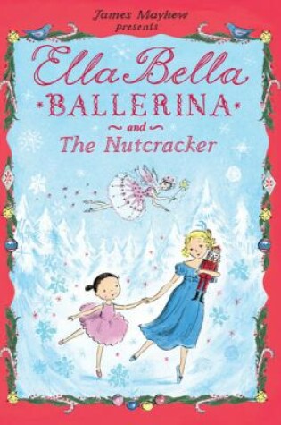 Cover of Ella Bella Ballerina and the Nutcracker