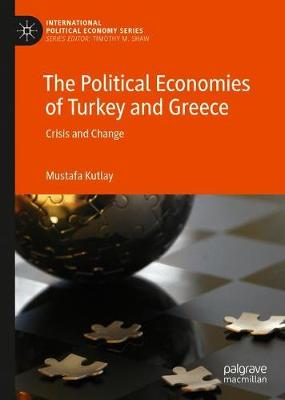 Book cover for The Political Economies of Turkey and Greece