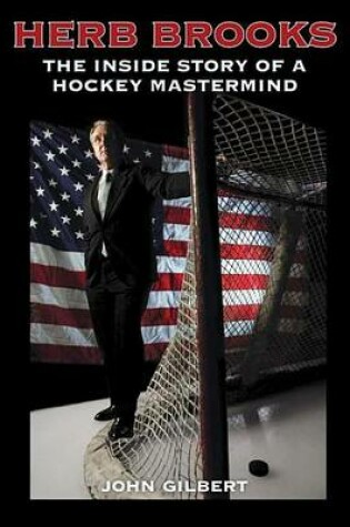 Cover of Herb Brooks: The Inside Story of a Hockey MasterMind