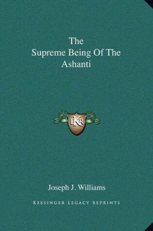 Cover of The Supreme Being of the Ashanti