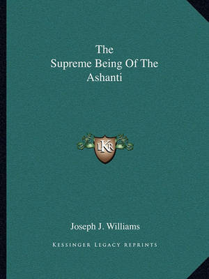 Book cover for The Supreme Being of the Ashanti