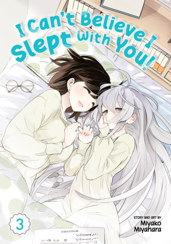 Book cover for I Can't Believe I Slept With You! Vol. 3