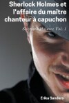Book cover for Sherlock Holmes et L'affaire du Maître Chanteur a Capuchon