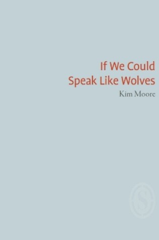 Cover of If We Could Speak Like Wolves