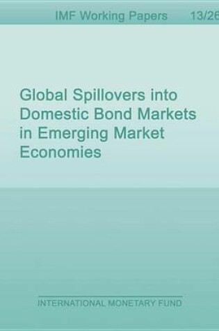 Cover of Global Spillovers Into Domestic Bond Markets in Emerging Market Economies