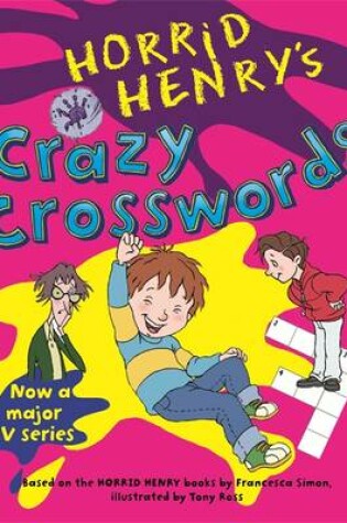 Cover of Horrid Henry's Crazy Crosswords