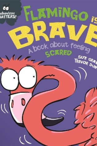 Cover of Behaviour Matters: Flamingo is Brave