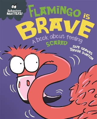 Book cover for Behaviour Matters: Flamingo is Brave