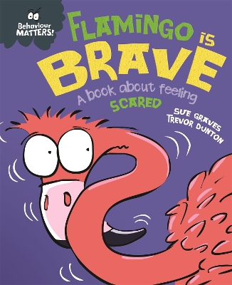 Cover of Behaviour Matters: Flamingo is Brave