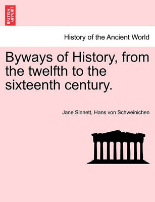 Book cover for Byways of History, from the Twelfth to the Sixteenth Century.