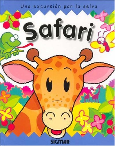 Book cover for Safari. - Una Excursion Por La Selva