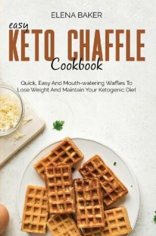 Cover of Easy Keto Chaffle Cookbook