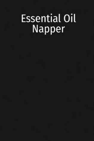 Cover of Essential Oil Napper