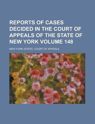 Book cover for Reports of Cases Decided in the Court of Appeals of the State of New York Volume 148