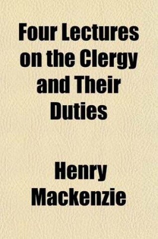 Cover of Four Lectures on the Clergy and Their Duties