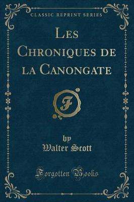 Book cover for Les Chroniques de la Canongate (Classic Reprint)