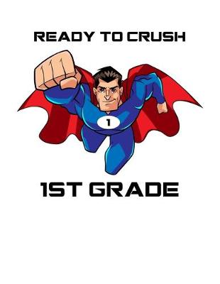 Book cover for Ready To Crush 1st Grade