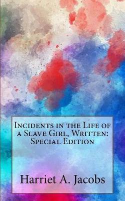 Book cover for Incidents in the Life of a Slave Girl, Written