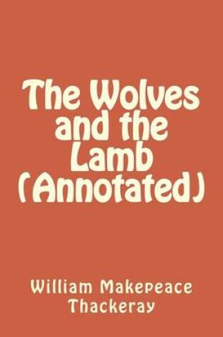 Cover of The Wolves and the Lamb (Annotated)