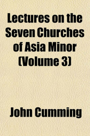 Cover of Lectures on the Seven Churches of Asia Minor (Volume 3)