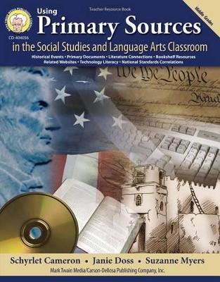 Book cover for Using Primary Sources in the Social Studies and Language Arts Classroom