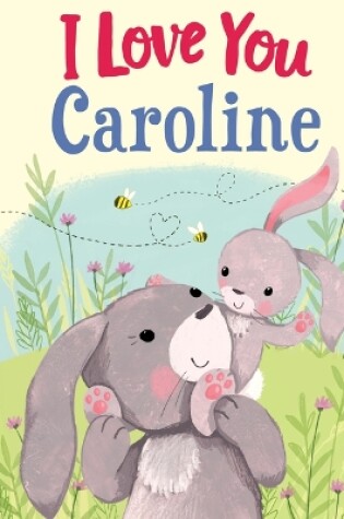 Cover of I Love You Caroline
