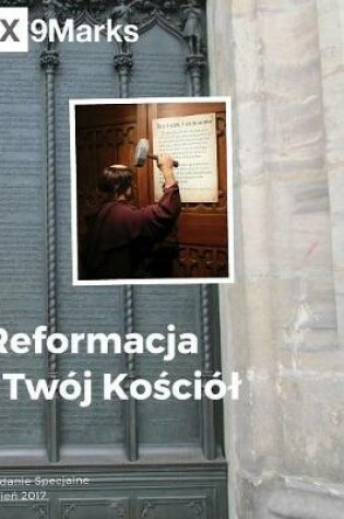 Cover of Reformacja i Twoj Kościol (The Reformation and Your Church) 9Marks Polish Journal