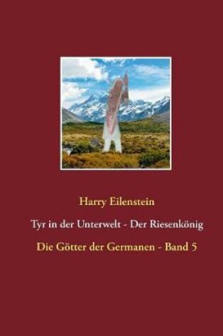 Cover of Tyr in der Unterwelt - Der Riesenkoenig I