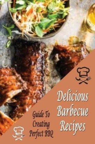 Cover of Delicious Barbecue Recipes