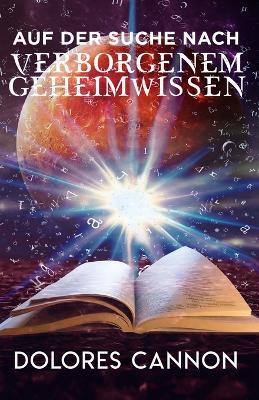 Book cover for Auf Der Suche Nach Verborgenem Geheimwissen