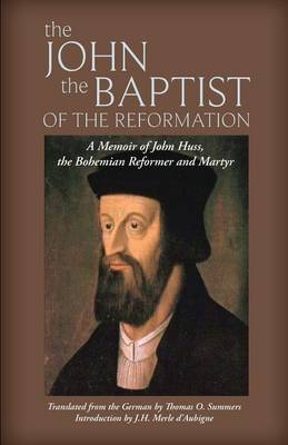 Book cover for The John the Baptist of the Reformation