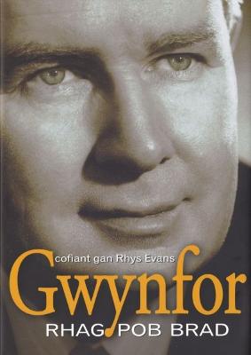 Book cover for Rhag Pob Brad - Cofiant Gwynfor Evans