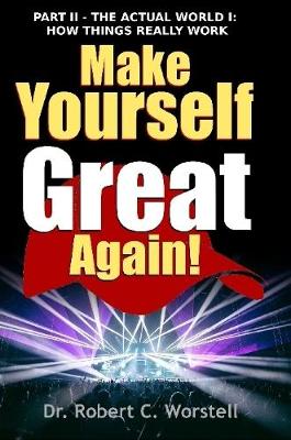 Book cover for Make Yourself Great Again Part 2 - How Things Really Work