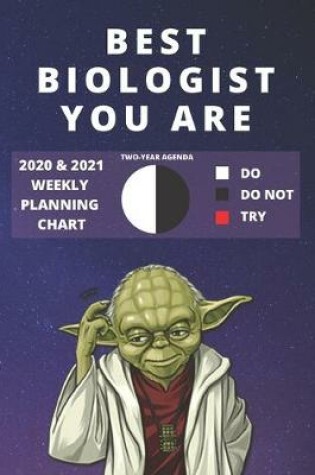 Cover of 2020 & 2021 Two-Year Weekly Planner For Best Biologist Gift - Funny Yoda Quote Appointment Book - Two Year Agenda Notebook