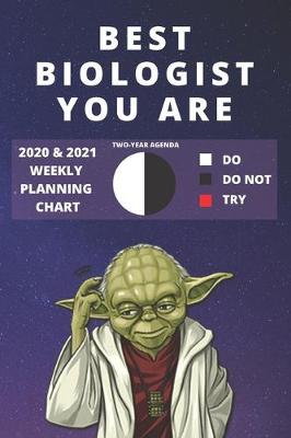 Book cover for 2020 & 2021 Two-Year Weekly Planner For Best Biologist Gift - Funny Yoda Quote Appointment Book - Two Year Agenda Notebook