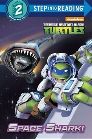 Cover of Space Shark! (Teenage Mutant Ninja Turtles)