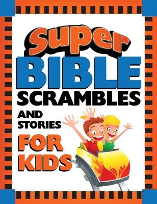 Book cover for Super Bible Scrambles and Stories for Kids