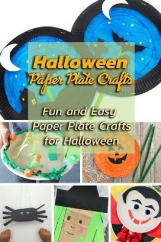 Cover of Halloween Paper Plate Crafts