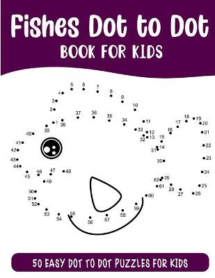 Book cover for Fishes Dot to Dot Book for Kids