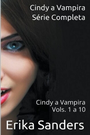 Cover of Cindy a Vampira. Série Completa. Cindy a Vampira Vols. 1 a 10