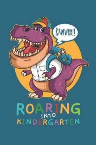 Cover of Rawwrr Roaring Into Kindergarten