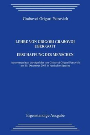 Cover of Lehre Von Grigori Grabovoi  ber Gott. Erschaffung Des Menschen.